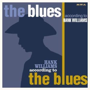 Blues According To Hank Williams