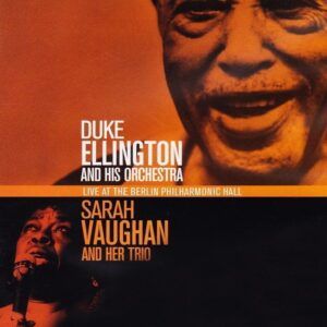 Live At The Berlin Philharmonic Hall - Duke Ellington & Sarag Vaughan