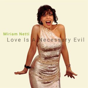 Love Is A Necessary Evil - Miriam Netti