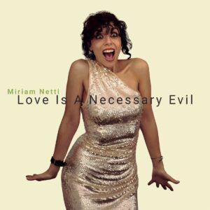 Love Is A Necessary Evil (Vinyl) - Miriam Netti