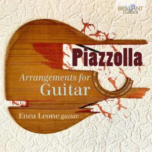 Piazzolla: Arrangements For Guitar - Enea Leone
