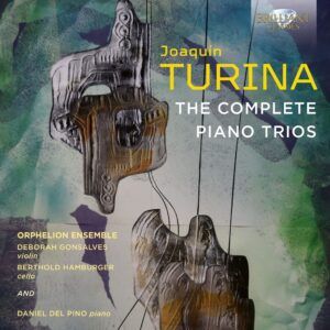 Turina: The Complete Piano Trios - Orphelion Ensemble
