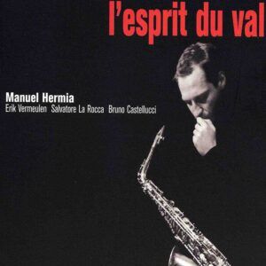 L'esprit du val - Manuel Hermia