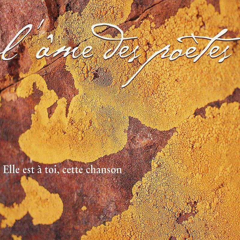 Elle est à toi, cette chanson - L'Âme des Poètes