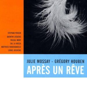 Après un rêve - Julie Mossay & Greg Houben