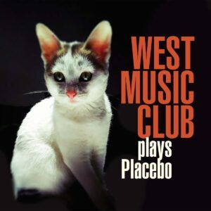 Plays Placebo - West Music Club