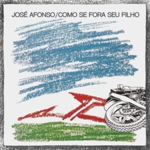 Como Se Fora Seu Filho - Jose Afonso