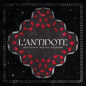 L'Antidote - Bijan Chemirani