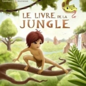Rudyard Kipling: Le Livre De La Jungle