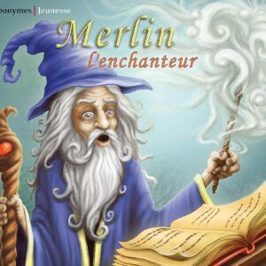 Merlin L'Enchanteur - Jacques Frantz