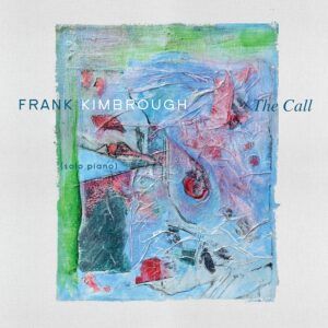 The Call - Frank Kimbrough