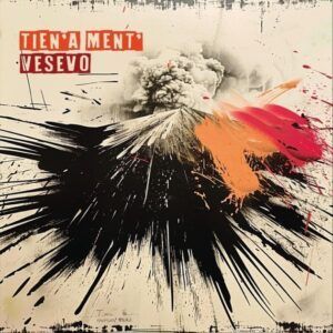 Tien'A Ment' - Vesevo