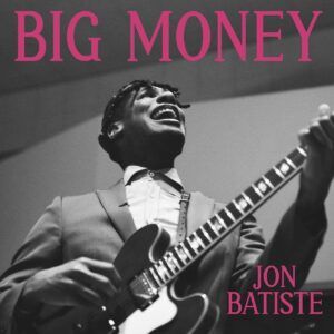 Big Money - Jon Batiste