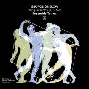 Onslow: String Quintets Op. 72 & 61 - Ensemble Tamuz