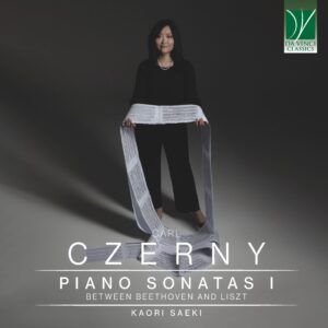 Carl Czerny: Piano Sonata I, Between Beethoven and Liszt - Kaori Saeki