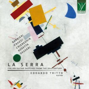 La Serra: Italian Guitar Sketches From The 20Th Century - Edoardo Tritto