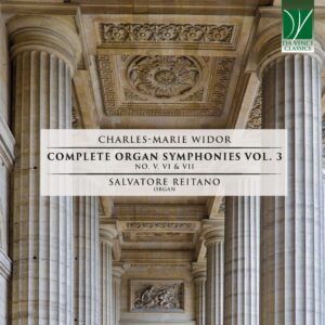 Widor: Complete Organ Symphonies Vol. 3 - Salvatore Reitano