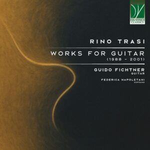 Rino Trasi: Works For Guitar (1988-2001) - Guido Fichtner