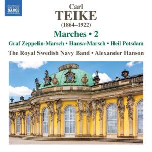 Carl Teike: Marches Vol. 2 - The Royal Swedish Navy Band