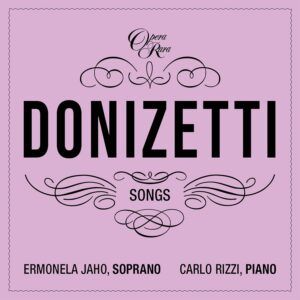 Donizetti: Songs Vol. 5 & 6 - Ermonela Jaho & Carlo Rizzi