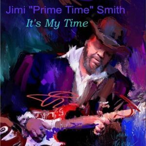 It's My Time - Jimi 'Prime Time" Smith