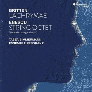 Enescu: String Octet, Op. 7 / Britten: Lachrymae Op. 48a - Tabea Zimmermann