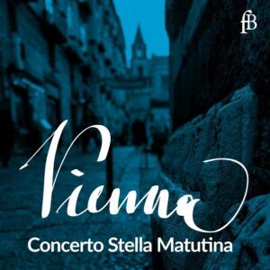 Beethoven / Mozart: Vienna - Concerto Stella Matutina