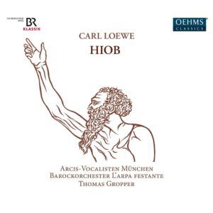 Carl Loewe: Hiob - L'arpa festante