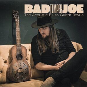 The Acoustic Blues Guitar Revue - Bad Temper Joe