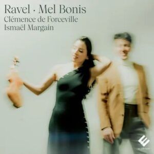 Ravel / Mel Bonis - Clémence de Forceville