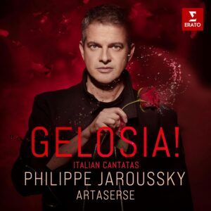 La Gelosia - Philippe Jaroussky & Artaserse