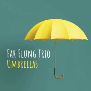 Piazzolla, Astor: Far Flung Trio Umbrellas - Far Flung Trio