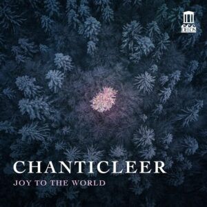Joy To The World - Chanticleer
