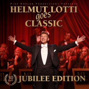 Helmut Lotti Goes Classic (30th Anniversary Edition)