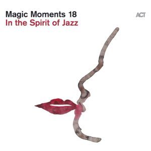 Magic Moments 18: In The Spirit Of Jazz