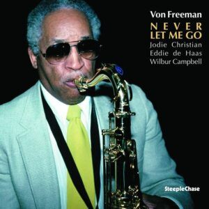 Never Let Me Go (Vinyl) - Von Freeman