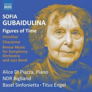 Sofia Gubaidulina: Orchestral Works - Alice Di Piazza