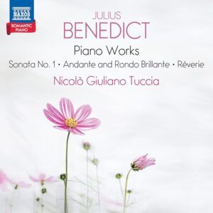 Julius Benedict: Piano Works - Nicolò Giuliano Tuccia