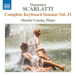 Domenico Scarlatti: Complete Keyboard Sonatas Vol. 31 - Martin Cousin