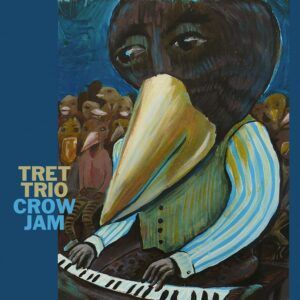 Crow Jam - Tret Trio