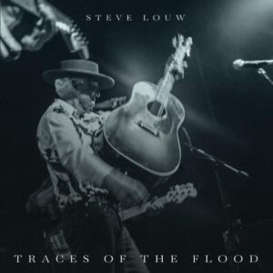Traces Of The Flood - Steve Louw