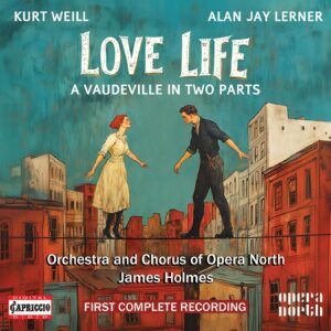 Kurt Weill & Alan Jay Lerner: Love Life - James Holmes