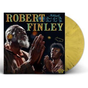 Hallelujah! Don't Let The Devil Fool Ya (Vinyl) - Robert Finley