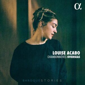 Jacques Champion De Chambonnières: Overseas - Louise Acabo