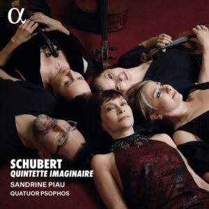 Schubert: Quintette Imaginaire - Sandrine Piau & Quatuor Psophos