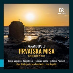 Boris Papandopulo: Hrvatska Misa - Chor Des Bayerischen Rundfunks