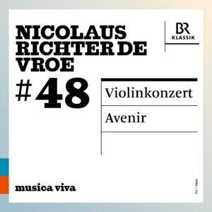 Nicolaus Richter De Vroe: Violin Concerto, Avenir - Ilya Gringolts