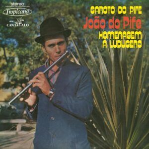 Garoto Do Pife / Homenagem a Ludugero (7" Vinyl) - Joao Do Pife