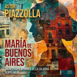 Astor Piazzolla: María De Buenos Aires - Filippo Arlia