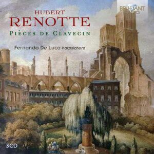 Hubert Renotte: Pièces De Clavecin - Fernando De Luca